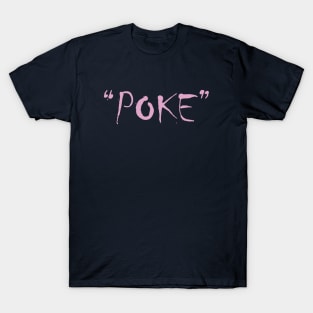 Poke me! Funny meme T-Shirt